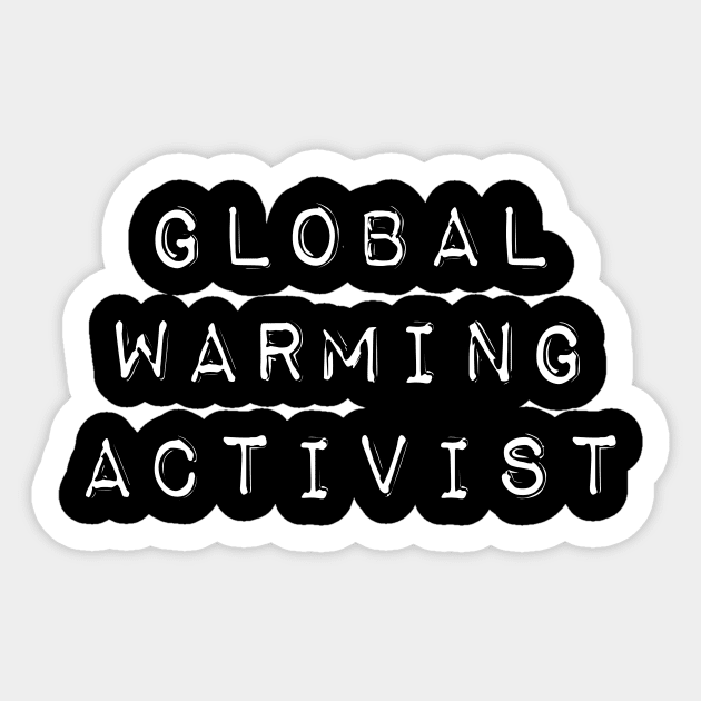 Global warming activist Sticker by Daf1979